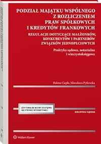 Podział majątku wspólnego z rozliczeniem praw spółkowych i kredytów frankowych - Ciepła Helena, Pytlewska Mirosława - książka