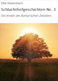 Schlachthofgeschichten Nr. 3 - Elke Dedenbach - ebook