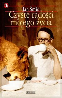 Czyste radości mojego życia - Jan Smid - ebook