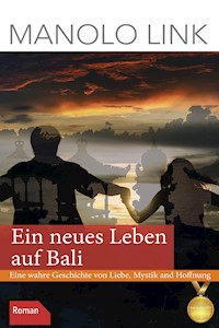 Ein neues Leben auf Bali - Link Manolo - ebook
