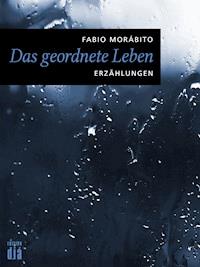 Das geordnete Leben - Fabio Morábito - ebook
