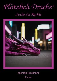 Plötzlich Drache 5 - Nicolas Bretscher - ebook