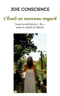L'Éveil un nouveau regard - Joie Conscience - ebook