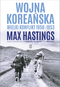 Wojna koreańska. Wielki konflikt 1950-1953 - Max Hastings - ebook + książka