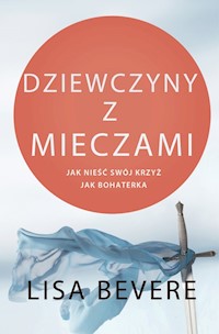 Dziewczyny z mieczami - Bevere Lisa - książka