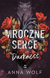 Mroczne serce. Darkness - Wolf Anna - ebook + audiobook + książka