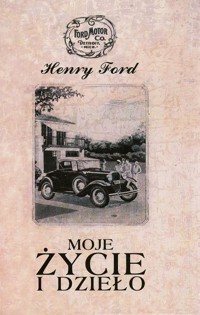 Moje życie i dzieło - Henry Ford - ebook + audiobook + książka