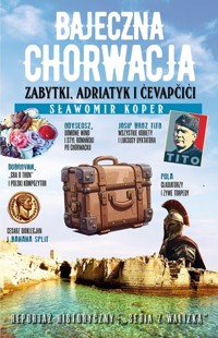 Bajeczna Chorwacja - Sławomir Koper - książka