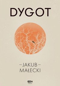 Dygot - Jakub Małecki - ebook + książka