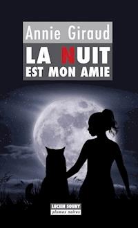 La Nuit est mon amie - Annie Giraud - ebook
