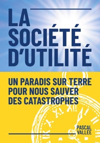 La société d'utilité - Pascal Vallée - ebook
