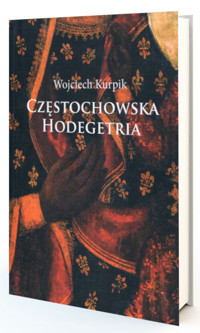 Częstochowska Hodegetria - Kurpik Wojciech - książka