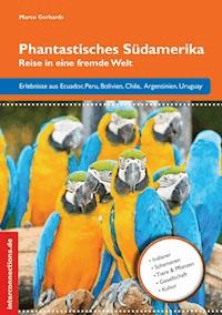 Phantastisches Südamerika - Marco Gerhards - ebook