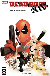 Deadpool Max  - Lust und Hiebe - Lapham David - ebook