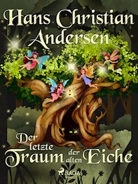 Der letzte Traum der alten Eiche - Hans Christian Andersen - ebook