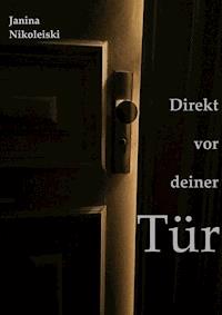 Direkt vor deiner Tür - Janina Nikoleiski - ebook