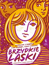 Brzydkie laski - Lisa Bjarbo, Johanna Lindbäck, Sara Ohlsson - ebook