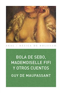 Bola de sebo, Mademoiselle Fifi y otros cuentos - Guy de Maupassant - ebook