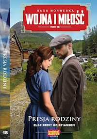 Wojna i miłość Tom 18 Presja rodzinna - Else Berit Kristiansen - książka