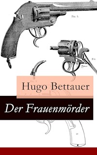 Der Frauenmörder - Hugo Bettauer - ebook