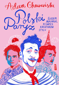 Polski Paryż. Śladem malarek, pisarzy, kreatorów stylu - Adam Chowański - audiobook + książka