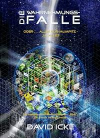 Die Wahrnehmungsfalle, Teil 2 - Icke David - ebook