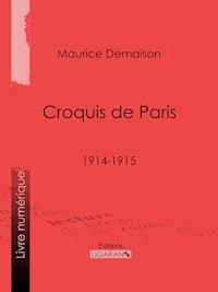Croquis de Paris - Maurice Demaison - ebook