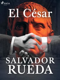 El César - Salvador Rueda - ebook