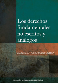 Los derechos fundamentales no escritos y análogos - Marcial Antonio Rubio Correa - ebook