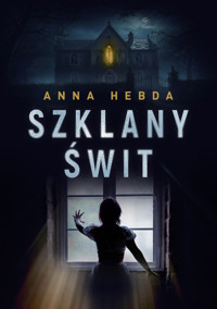 Szklany Świt - Anna Hebda - ebook + książka