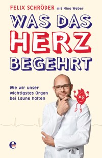 Was das Herz begehrt - Felix Schröder - ebook