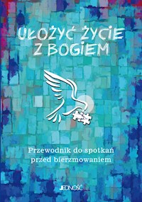 Ułożyć życie z Bogiem - Mielnicki Krzysztof, Gołębiewski Marcin, Parszewska Ewelina - książka