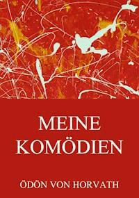Meine Komödien - Ödön von Horvath - ebook