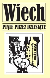 Piąte przez dziesiąte - Stefan Wiechecki "Wiech" - książka