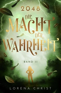 2048: Die Macht der Wahrheit - Lorena Christ - ebook