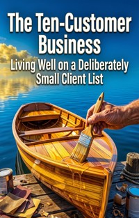 The Ten-Customer Business - Maya Burke - ebook