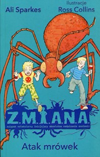 Z.M.I.A.N.A. Atak mrówek - Ali Sparkes - książka