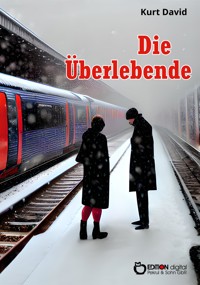 Die Überlebende - Kurt David - ebook