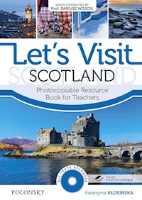 Let’s Visit Scotland Photocopiable Resource Book for Teachers - Katarzyna Kłosińska - książka