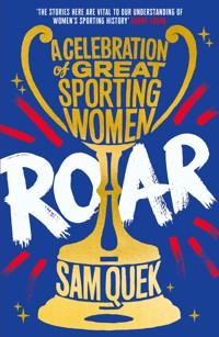 Roar - Sam Quek - ebook