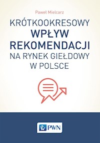 Krótkookresowy wpływ rekomendacji na rynek giełdowy w Polsce - Mielcarz Paweł - książka