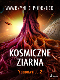 Kosmiczne ziarna. Yggdrasill 2 - Wawrzyniec Podrzucki - ebook