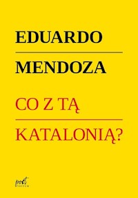 Co z tą Katalonią? - Mendoza Eduardo - książka