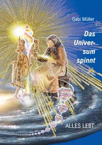 Das Universum spinnt - Gabi Müller - ebook
