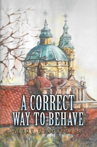 A Correct Way to Behave - Vicky Winchester - ebook