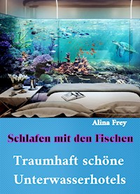 Schlafen mit den Fischen - Alina Frey - ebook