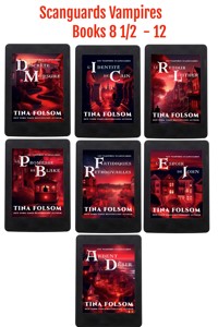 Les Vampires Scanguards - Tomes 8 1/2 - 12 - Tina Folsom - ebook