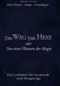 Der Weg der Hexe oder Das erste Flüstern der Magie - Birte Kraszewski - ebook