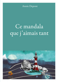 Ce mandala que j'aimais tant - Annie Depont - ebook