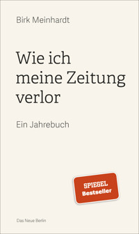 Wie ich meine Zeitung verlor - Birk Meinhardt - ebook